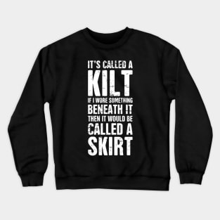 It's Called A Kilt Crewneck Sweatshirt